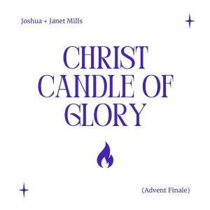 Joshua Mills的專輯Christ Candle of Glory (Advent Finale)