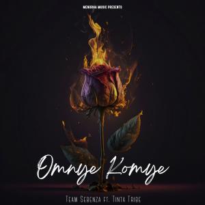 ดาวน์โหลดและฟังเพลง Omnye Komnye (feat. Tinta Tribe) พร้อมเนื้อเพลงจาก Team Sebenza CPT
