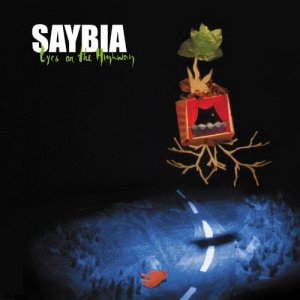 Saybia的專輯Eyes On The Highway