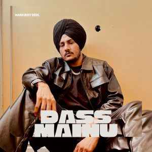 Album Dass Mainu from Harkirrt Deol