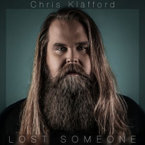 收聽Chris Kläfford的Lost Someone歌詞歌曲