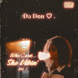 Bugzy Da Don的專輯Who Cares... She Vibin' (Explicit)