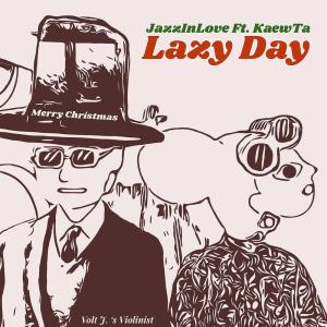 收聽JazzInLove的Lazy Day歌詞歌曲