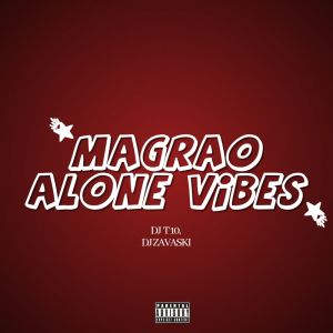 收听DJ ZAVASKI的MAGRÃO ALONE VIBES (Explicit)歌词歌曲