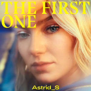 收聽Astrid S的The First One歌詞歌曲