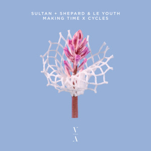 Album Making Time x Cycles oleh Sultan + Shepard