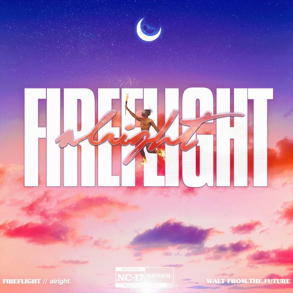 FIREFLIGHT // alright. (CLEAN|Explicit)