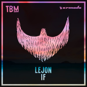 ดาวน์โหลดและฟังเพลง If (Extended Mix) พร้อมเนื้อเพลงจาก Lejon