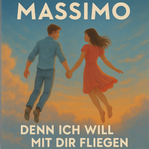 Listen to Denn Ich Will Mit Dir Fliegen song with lyrics from Massimo