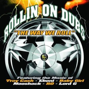 อัลบัม Rolling On Dubs ศิลปิน Troy Cash