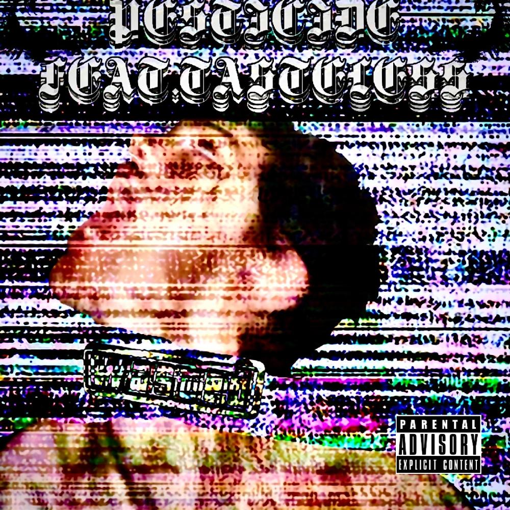!PESTICIDE! (feat. Tasteless) (Explicit)