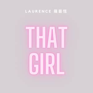 ดาวน์โหลดและฟังเพลง That Girl พร้อมเนื้อเพลงจาก 罗艺恒
