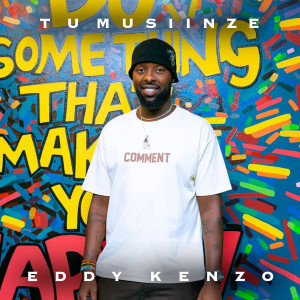 Listen to Tumusiinze song with lyrics from Eddy Kenzo