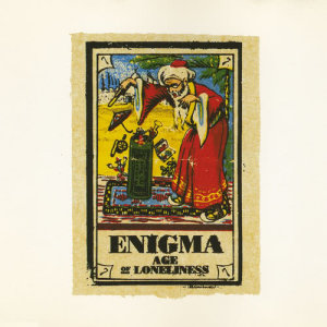 收聽Enigma的Age Of Loneliness (Album Version)歌詞歌曲