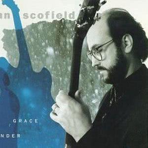 收聽John Scofield的Grace Under Pressure歌詞歌曲