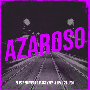 Album Azaroso (Explicit) oleh El Experimento Macgyver