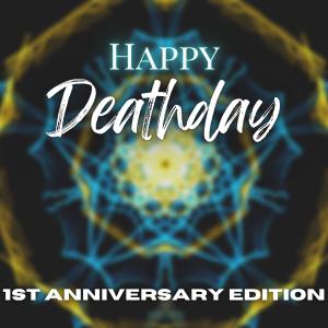 Listen to Happy Deathday (1st Anniversary Edition) song with lyrics from CasioRobinson