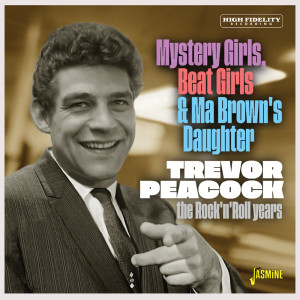 Album Mystery Girls, Beat Girls & Ma Brown's Daughter: The Rock & Roll Years oleh Trevor Peacock