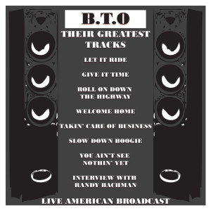อัลบัม B.T.O - Their Greatest Tracks ศิลปิน Bachman-Turner Overdrive