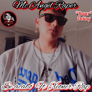收聽MC ANGEL RAPER的Se Acabó (Cover)歌詞歌曲