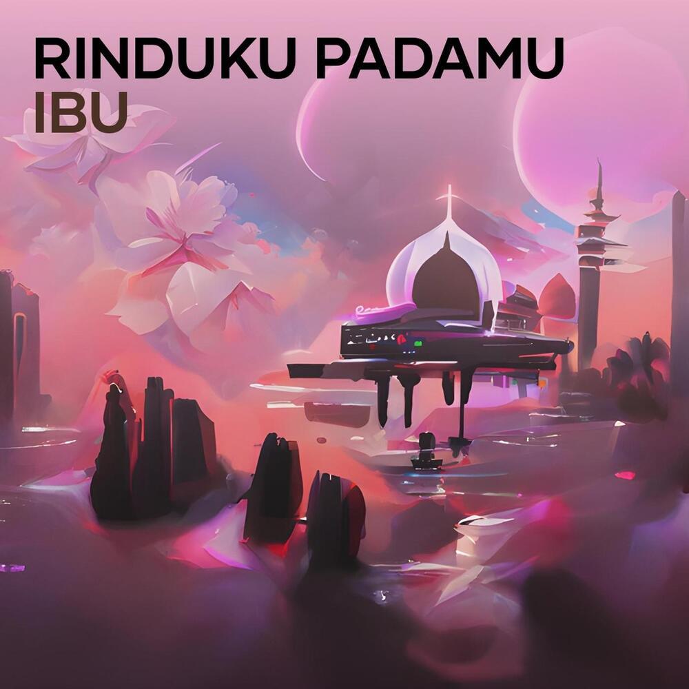 Rinduku Padamu Ibu