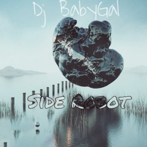 Album Side Robot from DJ BabyGal