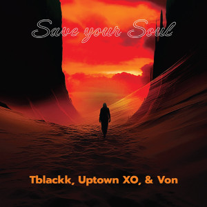 Tblackk的专辑Save Your Soul (Explicit)