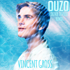 Vincent Gross的專輯Ouzo (Oliver Deville Remix)