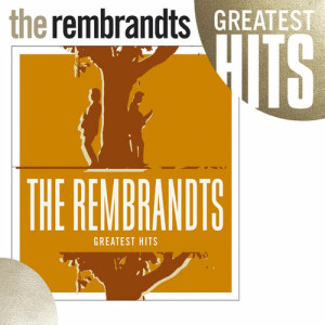 The Rembrandts的專輯Greatest Hits [w/interactive booklet]