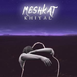 ดาวน์โหลดและฟังเพลง Khiyal พร้อมเนื้อเพลงจาก Meshkat
