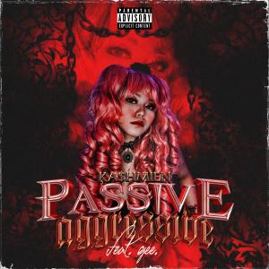 Gee.的專輯Passive Aggressive (feat. gee.) (Explicit)
