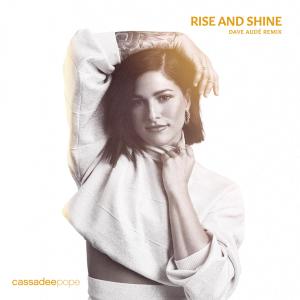 Cassadee Pope的專輯Rise and Shine (Dave Audé Remix)