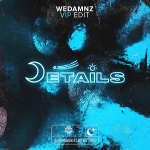收聽WeDamnz的Details (WeDamnz VIP Edit)歌詞歌曲