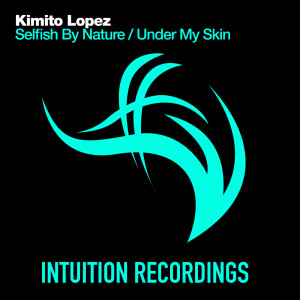 Album Selfish By Nature / Under My Skin oleh Kimito Lopez