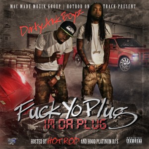 อัลบัม Fuck Yo Plug: I'm da Plug ศิลปิน Dirty Ark Boyz