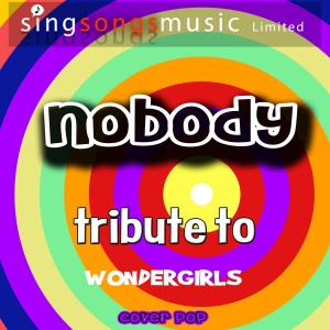 收聽Cover Pop的Nobody (Korean Version) [Originally Performed By Wonder Girls] [Karaoke Audio Version]歌詞歌曲
