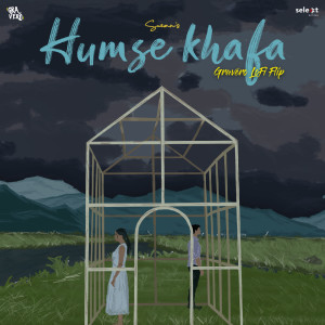 Album Humse Khafa (Lo-Fi Flip) from Gravero
