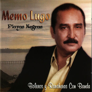ดาวน์โหลดและฟังเพลง Playas Negras พร้อมเนื้อเพลงจาก Memo Lugo