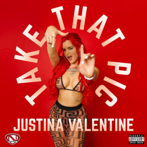 收聽Justina Valentine的Take That Pic (Explicit)歌詞歌曲