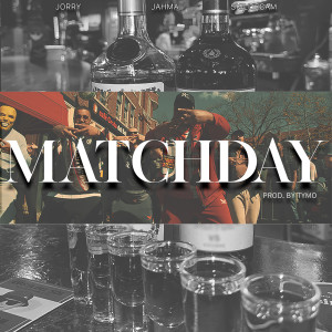 Listen to Matchday (Explicit) song with lyrics from Jahma