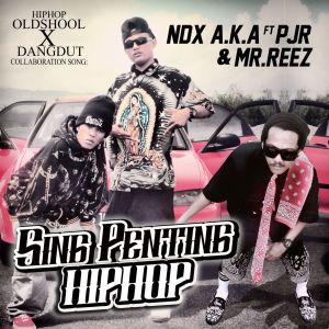 NDX A.K.A.的專輯SING PENTING HIPHOP
