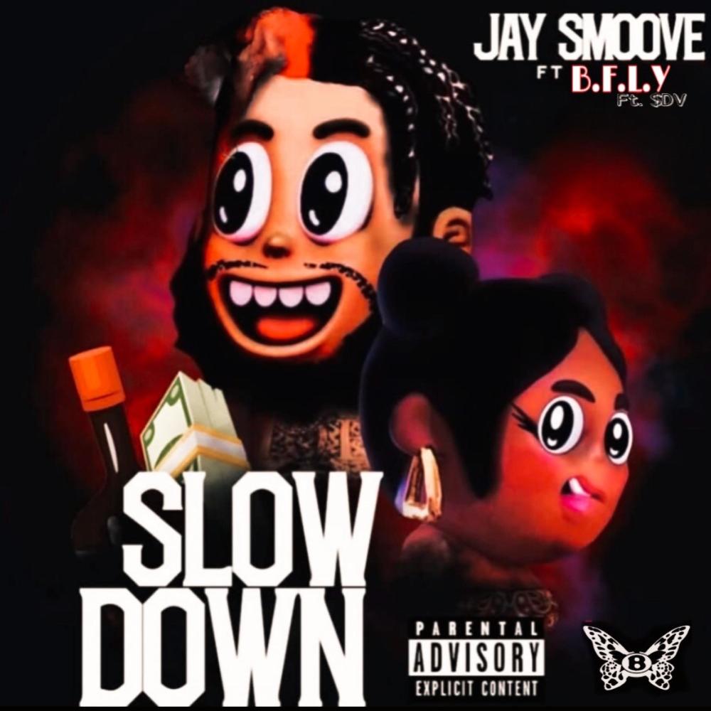 Slow Down (feat. B.F.L.Y. & $Dv) (Explicit)