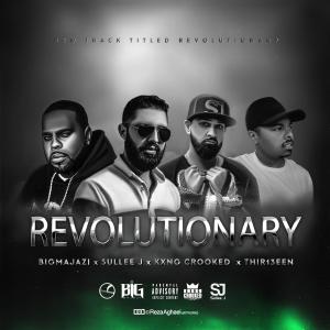 Sullee J的專輯Revolutionary (feat. KXNG Crooked, Saeed Majazi & Thir13een) [Explicit]