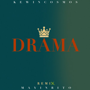 Listen to Drama (Bachata Remix) song with lyrics from Kewin Cosmos