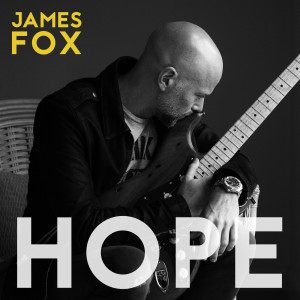 ดาวน์โหลดและฟังเพลง Hope พร้อมเนื้อเพลงจาก James Fox