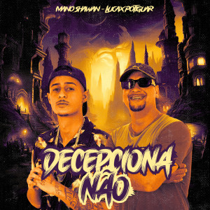 收聽LUCAX POTIGUAR的Decepciona Não (Explicit)歌詞歌曲