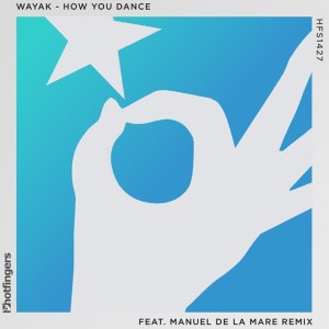 ดาวน์โหลดและฟังเพลง How You Dance (Manuel De La Mare Remix) พร้อมเนื้อเพลงจาก Wayak