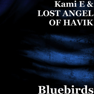Dengarkan Bluebirds lagu dari Kami E dengan lirik