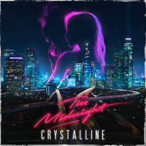 ดาวน์โหลดและฟังเพลง Crystalline พร้อมเนื้อเพลงจาก The Midnight