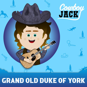 อัลบัม Grand Old Duke Of York ศิลปิน Nursery Rhymes Cowboy Jack